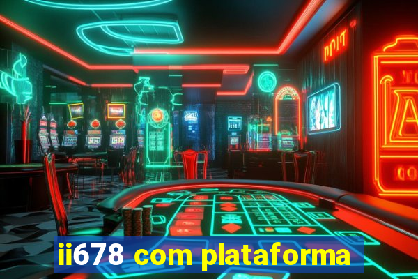 ii678 com plataforma